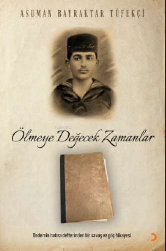 Ölmeye Değecek Zamanlar