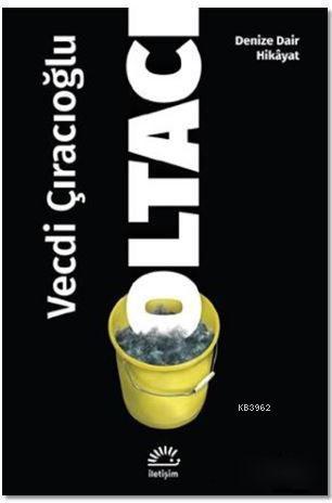 Oltacı; Denize Dair Hikayat