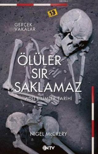 Ölüler Sır Saklamaz; Adli Bilimler Tarihi