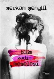 Ölüm Kadın Meselesi