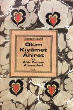 Ölüm Kıyamet Ahiret ve Ahir Zaman Alametleri