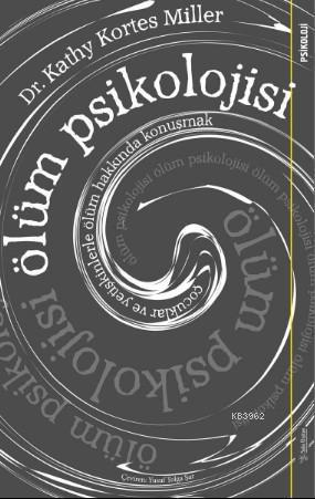 Ölüm Psikolojisi; Çocuklar ve Yetişkinlerle Ölüm Hakkında Konuşmak