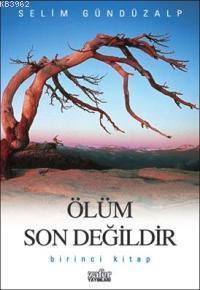 Ölüm Son Değildir - 1