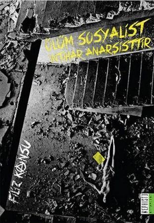 Ölüm Sosyalist İntihar Anarşisttir