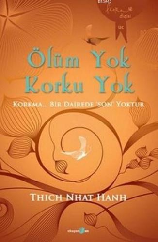 Ölüm Yok Korku Yok; (Korkma... Bir Dairede 'Son' Yoktur)