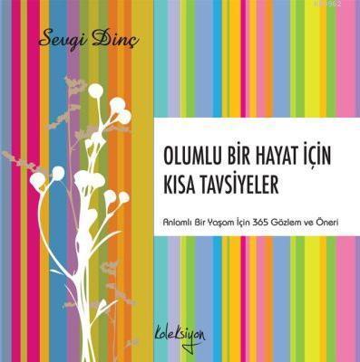 Olumlu Bir Hayat  İçin Kısa Tavsiyeler
