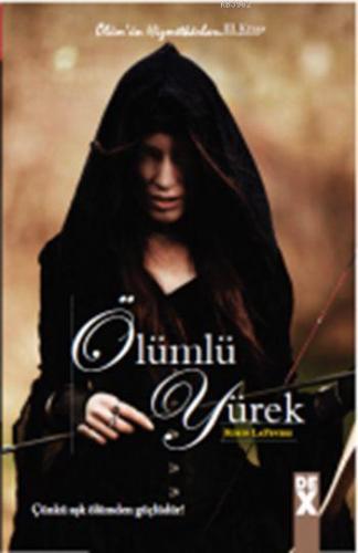 Ölümlü Yürek; Ölüm'ün Hizmetkârları - 3