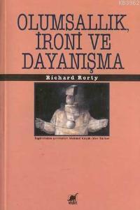 Olumsallık İroni ve Dayanışma