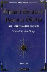 Ölümsüz Üstatların Yaşam ve Öğretisi 1