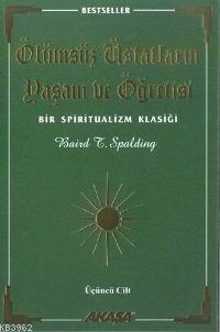 Ölümsüz Üstatların Yaşam ve Öğretisi 3