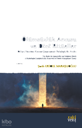 Ölümsüzlük Arzusu ve Dinî Ritüeller