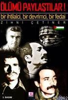 Ölümü Paylaştılar!; Bir İhtilalci, Bir Devrimci, Bir Fedai