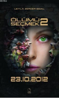Ölümü Seçmek 2: 23.10.2012