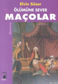 Ölümüne Sever Maçolar