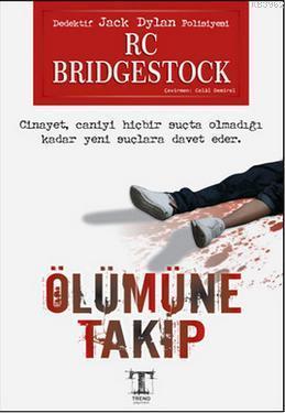 Ölümüne Takip; Cinayet, Caniyi Hiçbir Suçta Olmadığı Kadar Yeni Suçlara Davet Eder