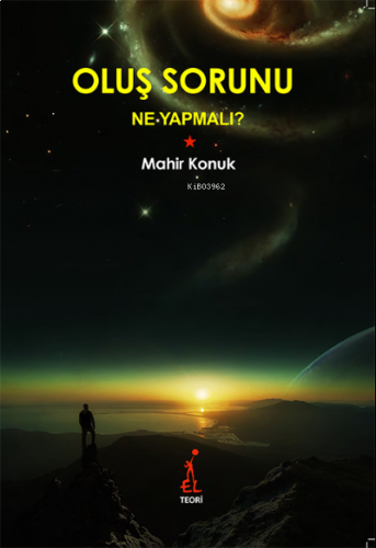 Oluş Sorunu ;Ne Yapmalı?