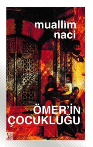 Ömer’İn Çocukluğu (Eski Ve Yeni Harflerle)