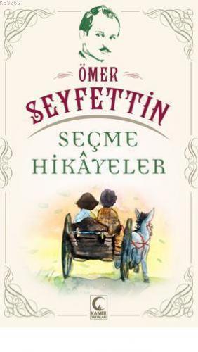 Ömer Seyfettin; Seçme Hikayeler