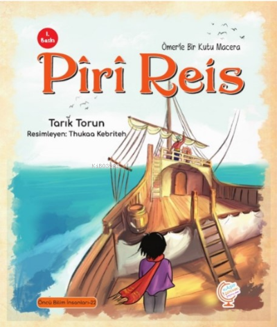 Ömerle Bir Kutu Macera: Pîrî Reis