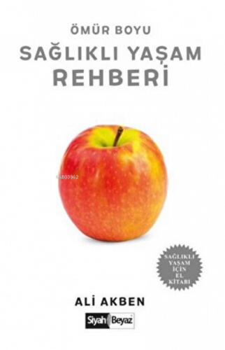 Ömür Boyu Sağlıklı Yaşam Rehberi Sağlıklı Yaşam İçin El Kitabı