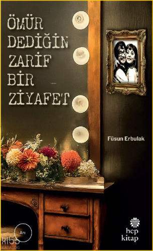 Ömür Dediğin Zarif Bir Ziyafet