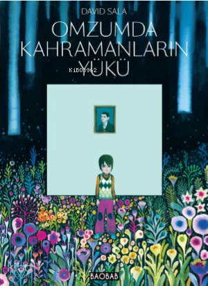 Omzumda Kahramanların Yükü (Ciltli)