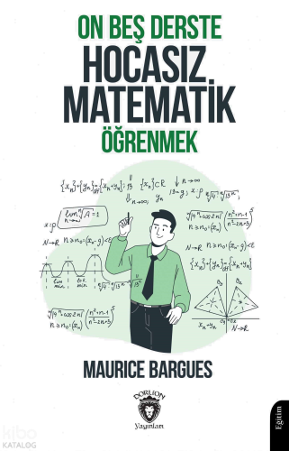 On Beş Derste Hocasız Matematik Öğrenmek