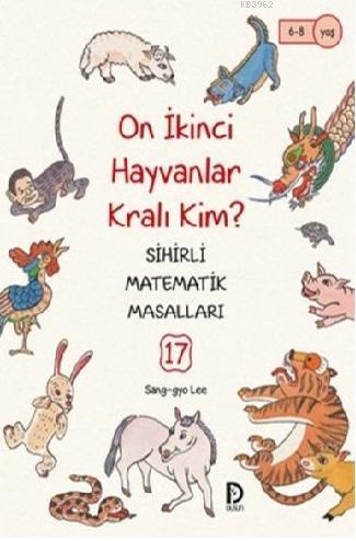 On İkinci Hayvanlar Kralı Kim?; Sihirli Matematik Masalları 17