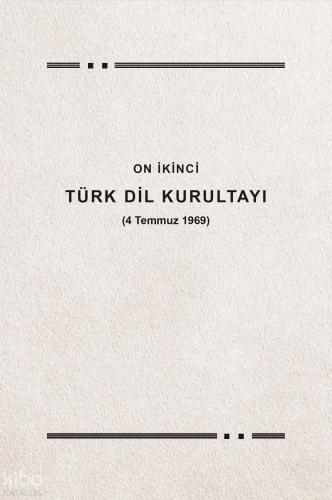 On İkinci Türk Dil Kurultayı (4 Temmuz 1969)