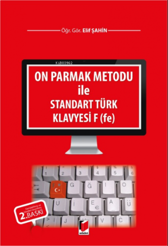 On Parmak Metodu ile Standart Türk Klavyesi F (fe)