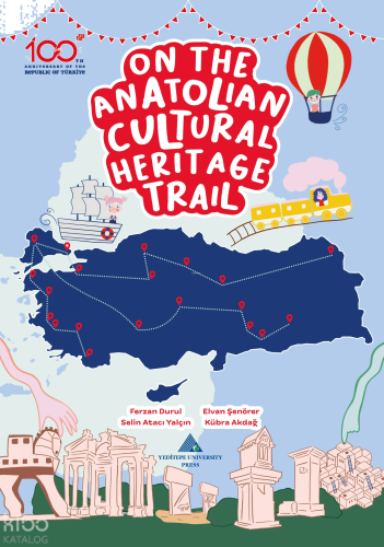 On the Anatolian Cultural Heritage Trail