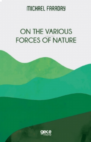 On the Various Forces of Nature
