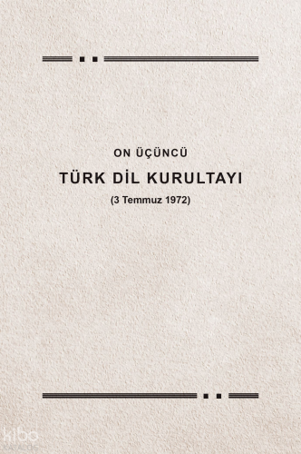 On Üçüncü Türk Dil Kurultayı (3 Temmuz 1972)