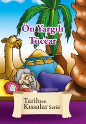 Ön Yargılı Tüccar; Tarihten Kıssalar Serisi