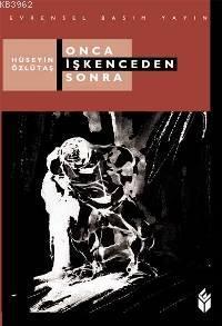 Onca İşkenceden Sonra
