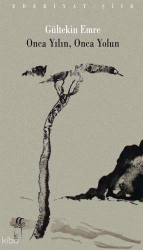Onca Yılın, Onca Yolun