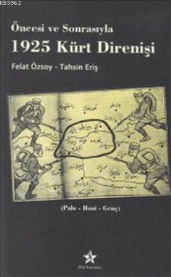 Öncesi ve Sonrasıyla 1925 Kürt Direnişi