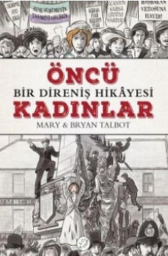 Öncü Kadınlar; Bir Direniş Hikayesi