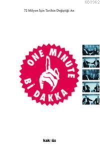 One Minute - Bir Dakika; 72 Milyon İçin Tarihin Değiştiği An