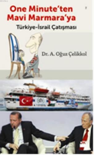 One Minute'ten Mavi Marmara'ya; Türkiye - İsrail Çatışması