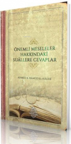 Önemli Meseleler Hakkındaki Suâllere Cevaplar