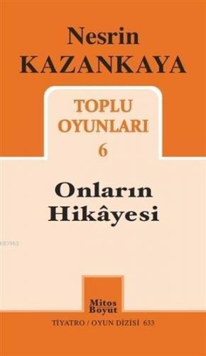 Onların Hikayesi / Toplu Oyunları 6; Tiyatro / Oyun Dizisi 633