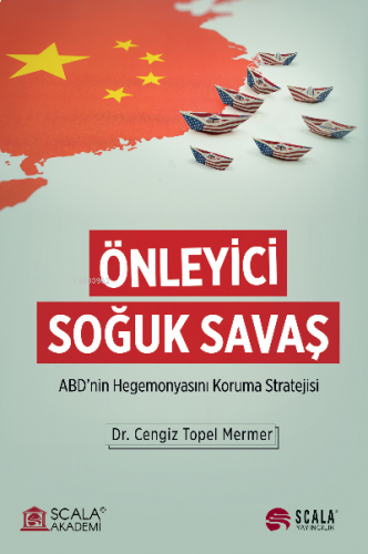Önleyici Soğuk Savaş;ABD'nin Hegemonyasını Koruma Stratejisi