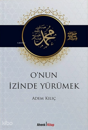 O'nun İzinde Yürümek