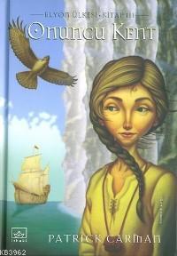 Onuncu Kent; Elyon Ülkesi Kitap 3