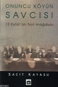 Onuncu Köyün Savcısı; 12 Eylül'ün Son Mağduru