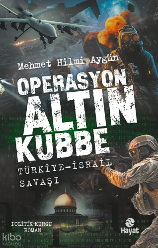Operasyon Altın Kubbe;Türkiye-İsrail Savaşı