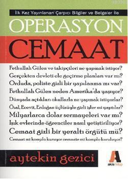 Operasyon Cemaat; İlk Kez Yayınlanan Çarpıcı Bilgiler ve Belgeler ile