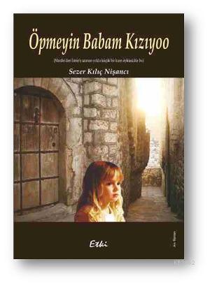 Öpmeyin Babam Kızıyoo