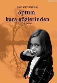 Öptüm Kara Gözlerinden; Denemeler